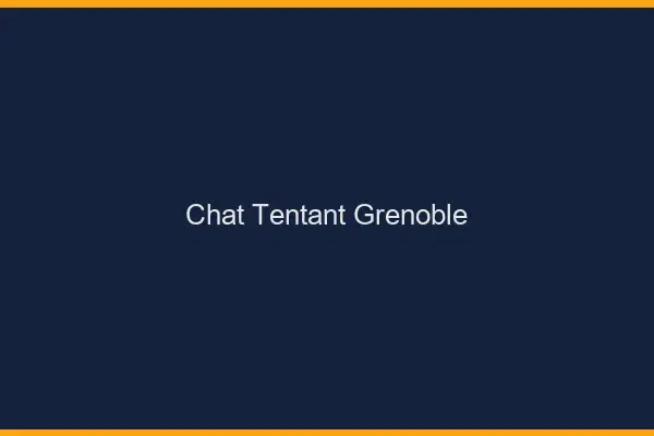 Chat Tentant Grenoble