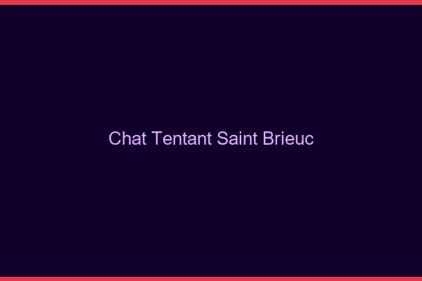 Chat Tentant Saint-Brieuc