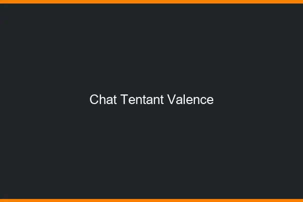 Chat Tentant Valence