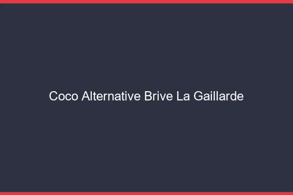 Coco Alternative Brive-la-Gaillarde