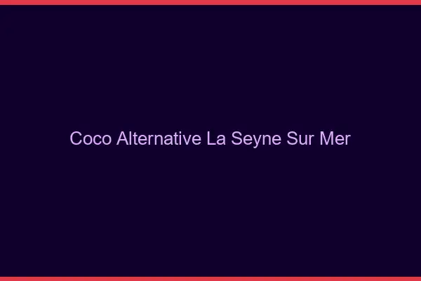 Coco Alternative La Seyne-sur-Mer
