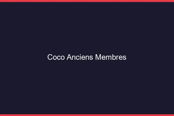 Coco Anciens Membres