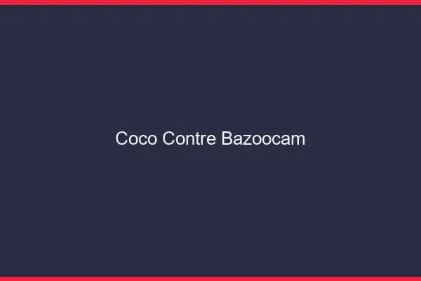 Coco Contre Bazoocam