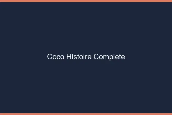 Coco Histoire Complète