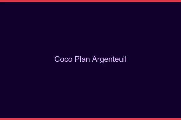 Coco Plan Argenteuil