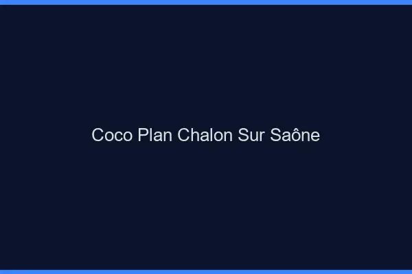Coco Plan Chalon-sur-Saône