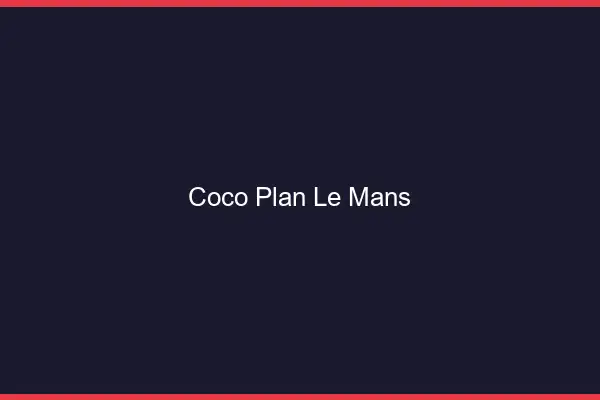 Coco Plan Le Mans