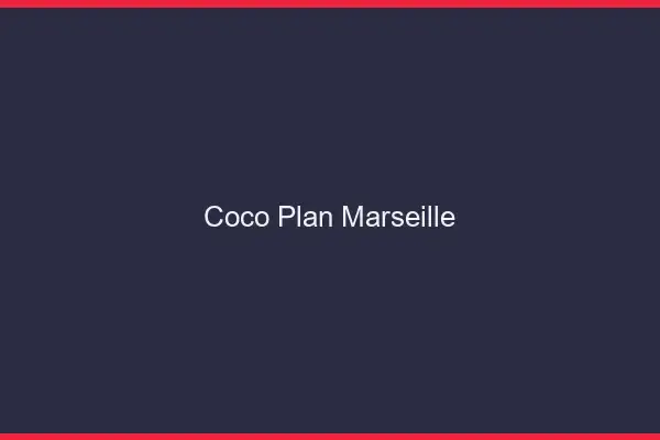 Coco Plan Marseille