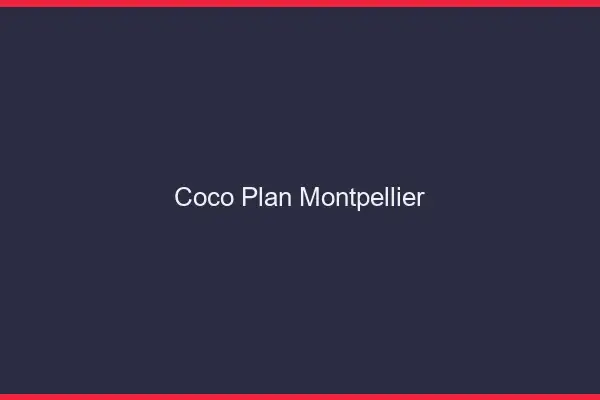Coco Plan Montpellier