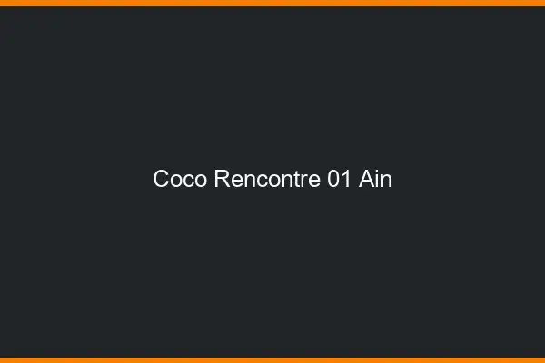 Coco Rencontre Ain