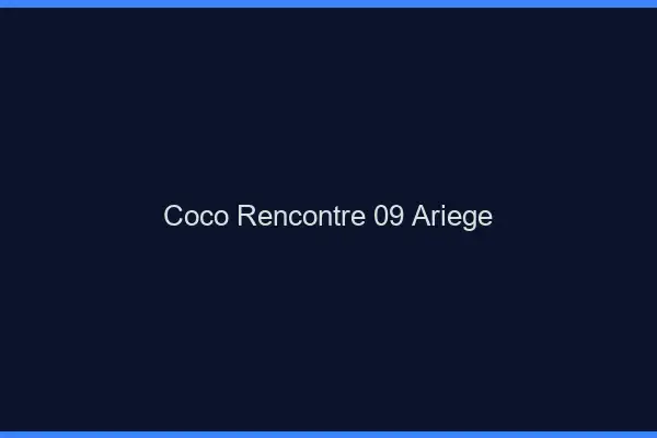 Coco Rencontre Ariege