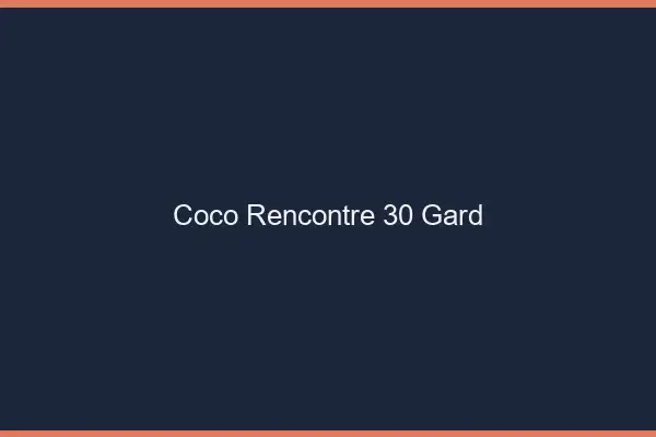 Coco Rencontre Gard