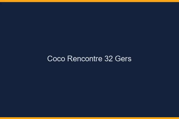 Coco Rencontre Gers