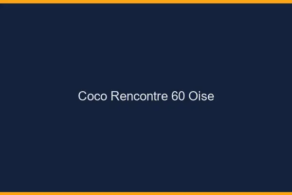 Coco Rencontre Oise