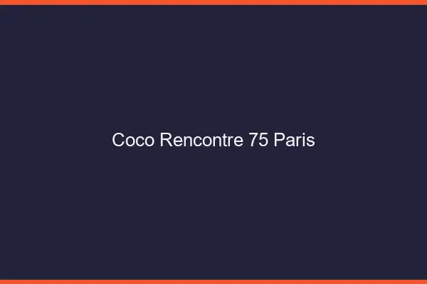 Coco Rencontre Paris