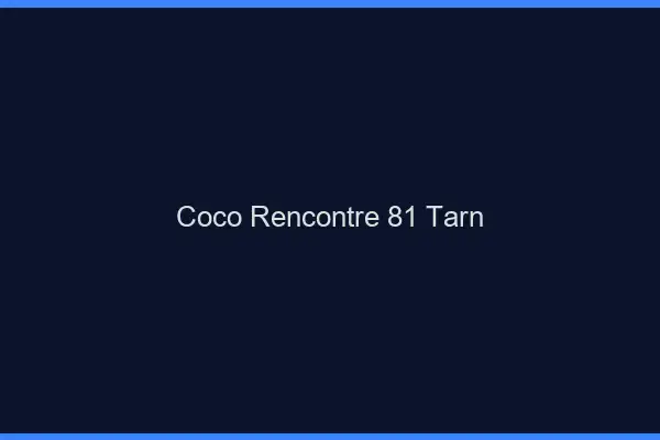 Coco Rencontre Tarn