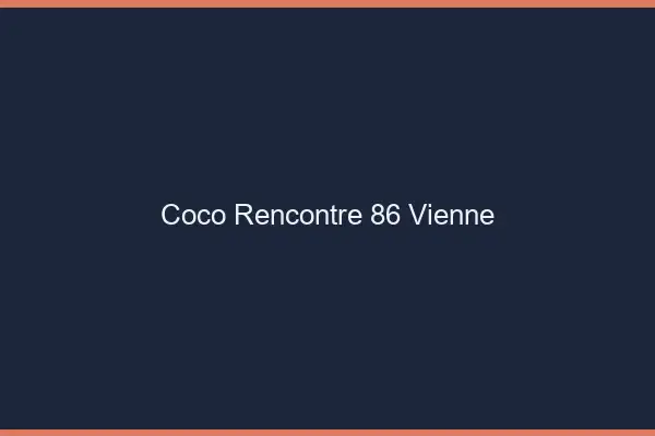 Coco Rencontre Vienne