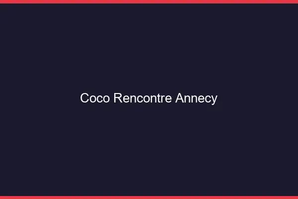 Coco Rencontre Annecy
