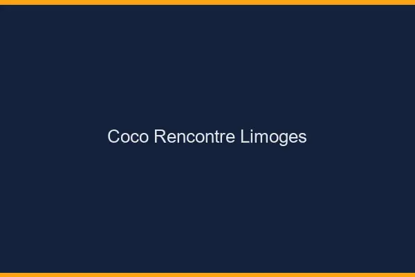 Coco Rencontre Limoges