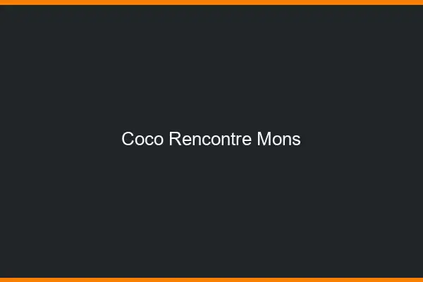 Coco Rencontre Mons