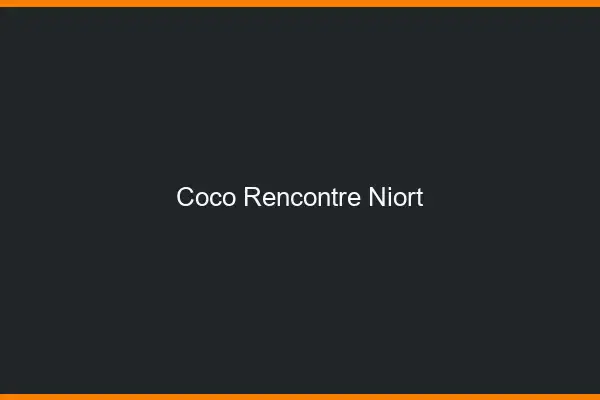 Coco Rencontre Niort