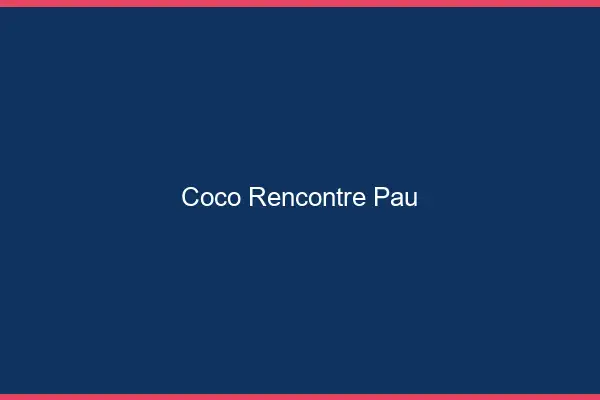 Coco Rencontre Pau