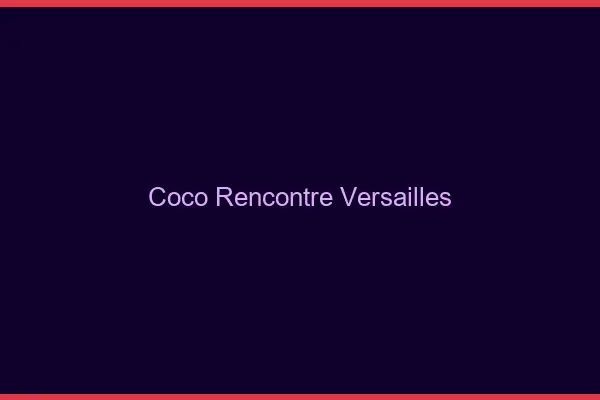 Coco Rencontre Versailles