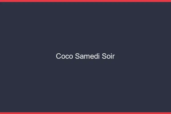 Coco Samedi Soir