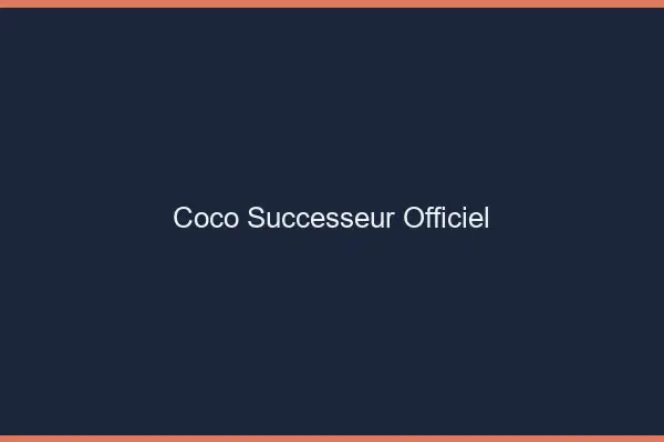 Coco Successeur Officiel