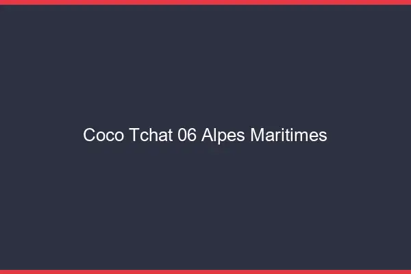 Coco Tchat Alpes Maritimes