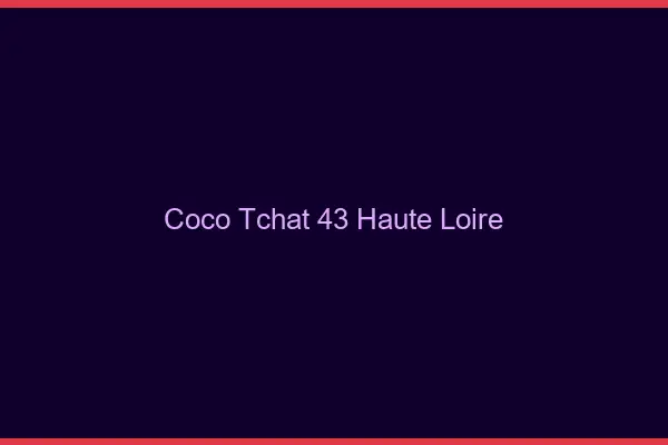 Coco Tchat Haute Loire