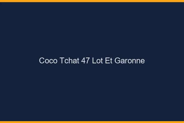Coco Tchat Lot Et Garonne