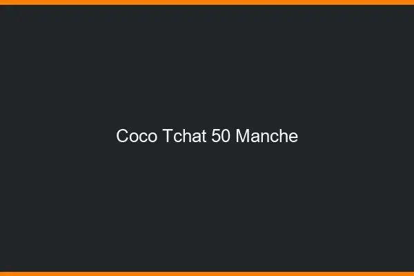 Coco Tchat Manche