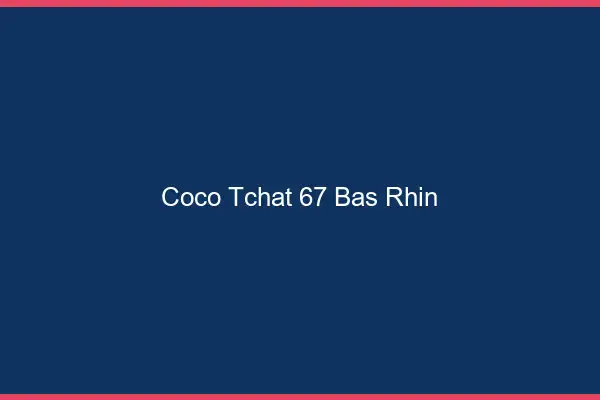 Coco Tchat Bas Rhin