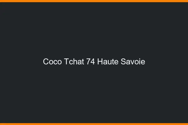 Coco Tchat Haute Savoie