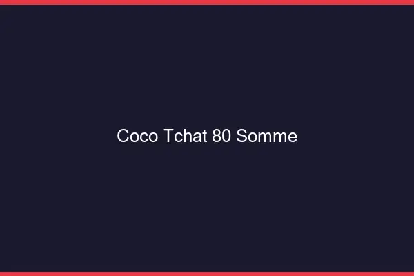 Coco Tchat Somme
