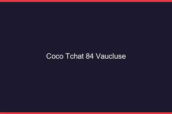 Coco Tchat Vaucluse