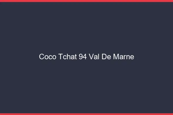 Coco Tchat Val De Marne