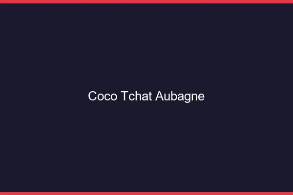 Coco Tchat Aubagne