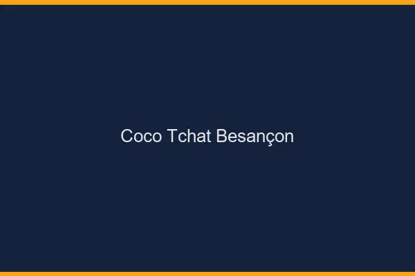 Coco Tchat Besançon