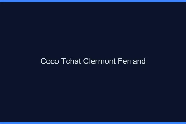 Coco Tchat Clermont-Ferrand