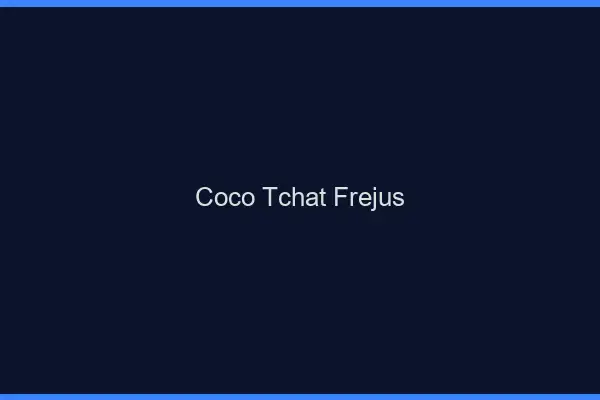Coco Tchat Fréjus