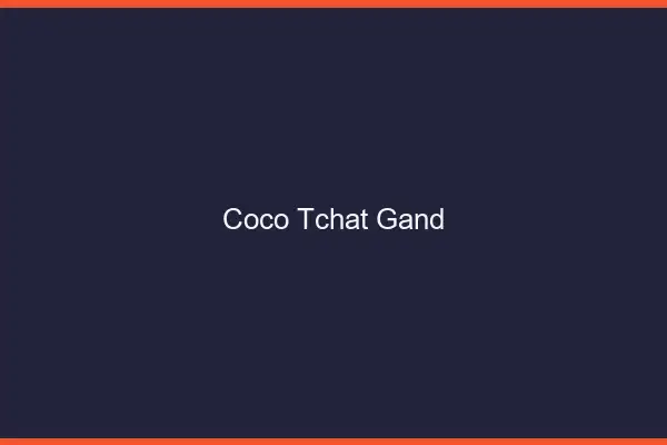 Coco Tchat Gand