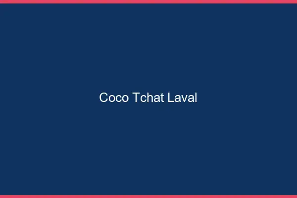 Coco Tchat Laval