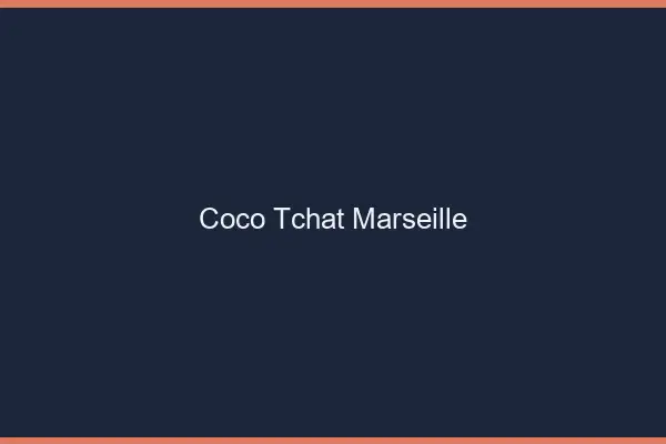 Coco Tchat Marseille