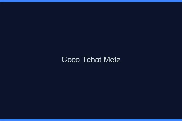 Coco Tchat Metz