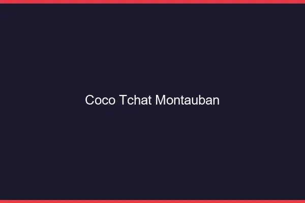 Coco Tchat Montauban