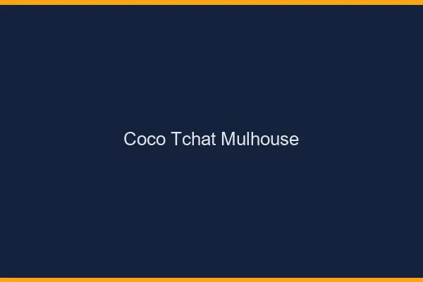 Coco Tchat Mulhouse