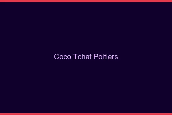 Coco Tchat Poitiers