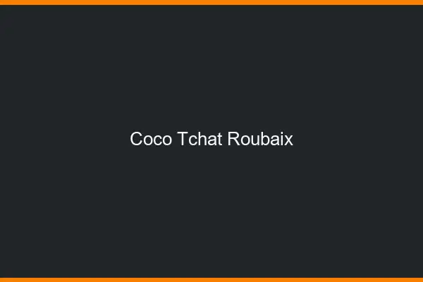 Coco Tchat Roubaix